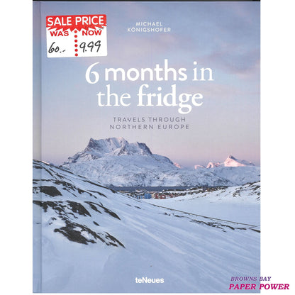 6 Months in the Fridge Travels through Northern Europe