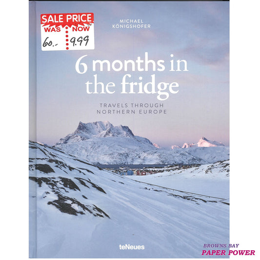 6 Months in the Fridge Travels through Northern Europe