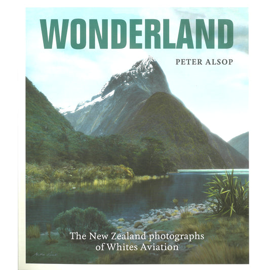 Wonderland - The New Zealand photographs of Whites Aviation